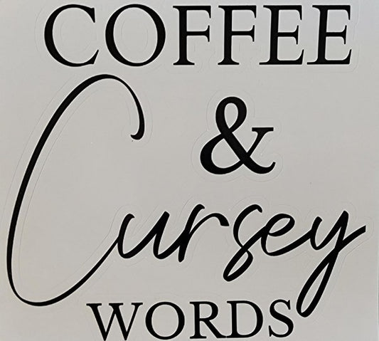 Coffee and Cursey Words Vinyl Sticker